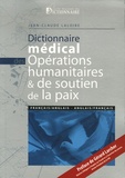 Jean-Claude Laloire - Dictionnaire médical des opérations humanitaires et de soutien de la paix - Edition français-anglais & anglais-français.