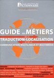 Daniel Gouadec - Guide des métiers de la traduction-localisation et de la communication multilingue et multimédia.