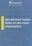 Jean-Claude Istre - Dictionnaire des phrases toutes faites et des mots impromptus.