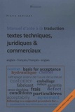 Pierre Echilley - Manuel d'aide à la traduction de textes techniques, juridiques & commerciaux - Français-anglais / anglais-français.