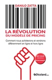 Danilo Zatta - La révolution du modèle de pricing - Comment nous achèterons et vendrons différemment en ligne et hors ligne.