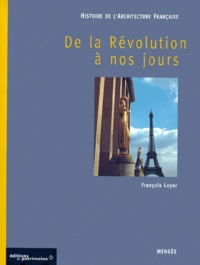 François Loyer - Histoire De L'Architecture Francaise. Tome 3, De La Revolution A Nos Jours.