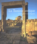 Nicolas Fauqué et Hadi Slim - La Tunisie antique - De Hannibal à saint Augustin.