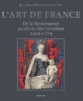 Jean-Marie Pérouse de Montclos - L'art de France - De la Renaisance au siècle des Lumières 1450-1770.
