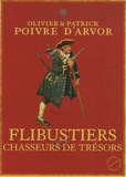 Olivier Poivre d'Arvor et Patrick Poivre d'Arvor - Flibustiers & chasseurs de trésors.