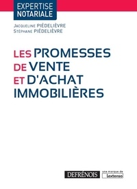 Stéphane Piédelièvre et Jacqueline Piedelièvre - Les promesses de vente et d'achat immobilières.