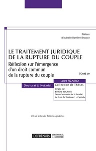 Laura Pizarro - Le traitement juridique de la rupture du couple - Réflexion sur l'émergence d'un droit commun de la rupture du couple.
