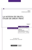 Mélanie Jaoul - La notion de fruits : étude de droit privé.