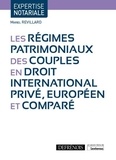 Mariel Revillard - Les régimes patrimoniaux des couples en droit international privé, européen et comparé.