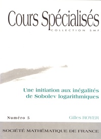 Gilles Royer - Une initiation aux inégalités de Sobolev logarithmiques.