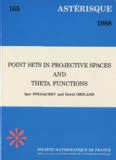 Igor Dolgachev - Astérisque N° 165, 1988 : Point sets in projective spaces and theta function.
