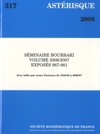  Société mathématique de France - Astérisque N° 317/2008 : Séminaire Bourbaki Volume 2006/2007 Exposés 967-981.