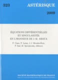 Felipe Cano et Frank Loray - Astérisque N° 323/2009 : Equations différentielles et singularités en l'honneur de J.-M. Aroca.