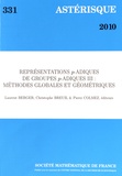 Laurent Berger et Christophe Breuil - Astérisque N° 331/2010 : Représentations p-adiques de groupes p-adiques - Volume 3, Méthodes globales et géométriques.