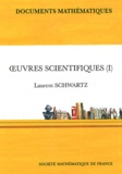 Laurent Schwartz - Oeuvres scientifiques - Volume 1.