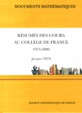 Jacques Tits - Résumés des cours au Collège de France (1973-2000).