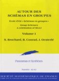 Sylvain Brochard et Brian Conrad - Panoramas et synthèses N° 42-43/2014 : Autour des schémas en groupes - Volume 1.