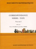 Pierre Colmez et Jean-Pierre Serre - Correspondance Serre-Tate - Tome 1.