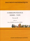 Pierre Colmez et Jean-Pierre Serre - Correspondance Serre-Tate - Tome 2.