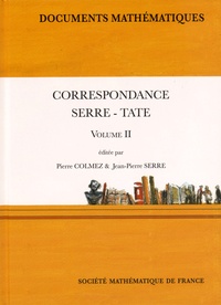 Pierre Colmez et Jean-Pierre Serre - Correspondance Serre-Tate - Tome 2.