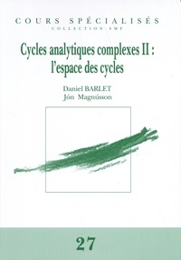Daniel Barlet - Cycles analytiques complexes - Volume 2, L'espace des cycles.