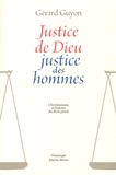 Gérard Guyon - Justice de dieu, justice des hommes - Christianisme et histoire du droit pénal.