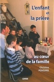 Christine Ponsard - L'enfant et la prière - Au coeur de la famille.
