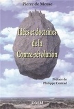 Pierre de Meuse - Idées et doctrines de la Contre-Révolution.