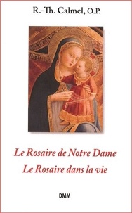 R.-th. Calmel - Le Rosaire de Notre Dame - Le Rosaire dans la vie.