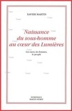 Xavier Martin - Naissance du sous-homme au coeur des lumières.