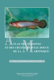 P. Lim et François Jean Meunier - Atlas des poissons et des crustacés d'eau douce de la Martinique.