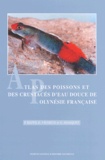 E Vigneux et G Marquet - Atlas des poissons et des crustacés d'eau douce (décapodes uniquement) de Polynésie française.