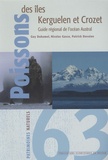 Guy Duhamel et Nicolas Gasco - Poissons des îles Kerguelen et Crozet - Guide régional de l'océan Austral.