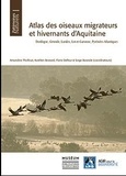 Amandine Theillout et Aurélien Besnard - Atlas des oiseaux migrateurs et hivernants d'aquitaine - Dordogne, Gironde, Landes, Lot-de-Garonne, Pyrénées-Atlantiques.