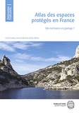 Lionel Laslaz et Anne Cadoret - Atlas des espaces protégés en France - Des territoires en partage ?.