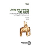 Nicolas Lainé - Living and working with giants - A multispecies ethnography of the Khamti and elephants in Northeast India.