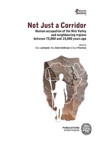 Not Just a Corridor. Human occupation of the Nile Valley and neighbouring regions between 75,000 and 15,000 years ago