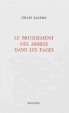 Gilles Baudry - Le bruissement des arbres dans les pages.