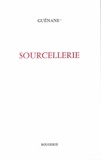  Guénane - Sourcellerie.
