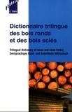  CTBA - Dictionnaire Trilingue Des Bois Ronds Et Des Bois Scies. 2eme Edition Francais-Anglais-Allemand.