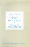 Jacques Chailley - Traité historique d'analyse harmonique.