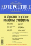  Collectif - Revue Politique Et Parlementaire N° 1007 Juillet-Aout 2000 : La Democratie En Devenir : Bicamerisme Et Referendum.