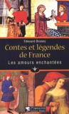 Edouard Brasey - Les Amours Enchantees.