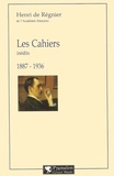 Henri de Régnier - Les Cahiers Inedits 1887-1936.