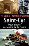Pierre Montagnon - Saint-Cyr. Deux Siecles Au Service De La France.
