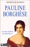 Monique de Huertas - Pauline Borghese.