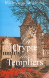 Marie-Ange Faugérolas - La Crypte des Templiers.