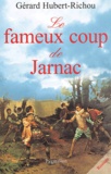 Gérard Hubert-Richou - Le fameux coup de Jarnac.