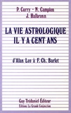 Patrick Curry et Nicolas Campion - La vie astrologique il y a cent ans - D'Alan Leo à F.Ch. Barlet.