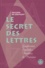 Philippe de Louvigny - Le secret des lettres - Graphismes, symboles, nombres et prénoms.